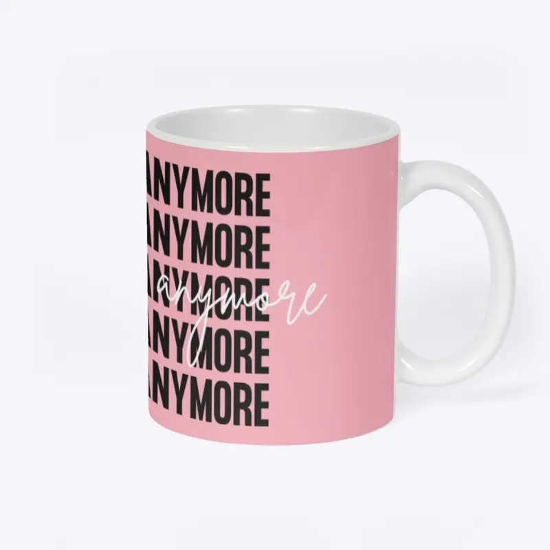 I'm Not Her Anymore Coffee Mug